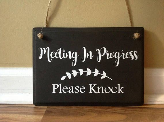 meeting in progress please knock do not disturb meeting in