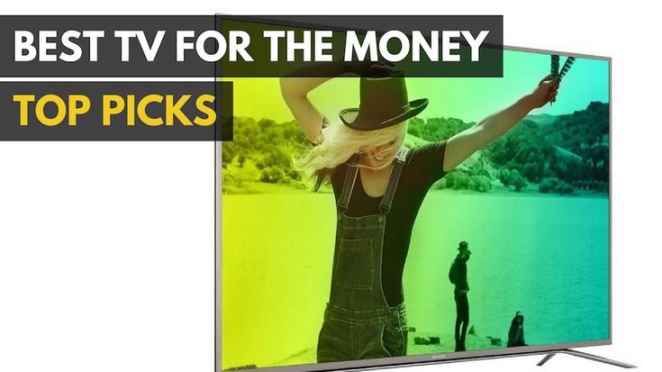 The Best Tv For The Money Best TV for the Money | Best tv, Tv offers, Best