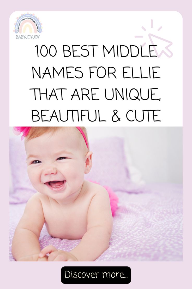 A Baby Smiling With The Words 10 Best Middle Names For Ellie That Are a-baby-smiling-with-the-words-10-best-middle-names-for-ellie-that-are