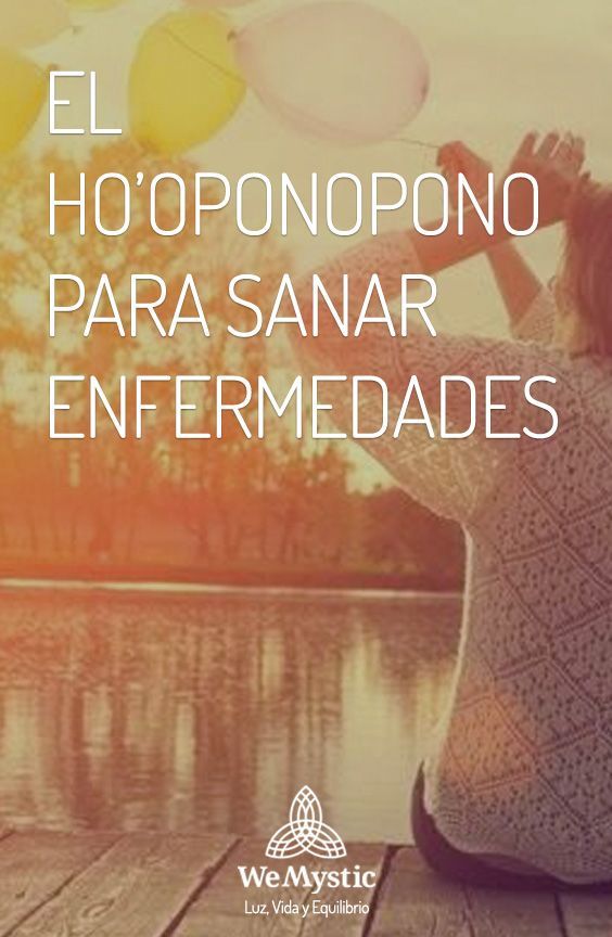 Ho’oponopono para sanar enfermedades y te sacar del sufrimiento