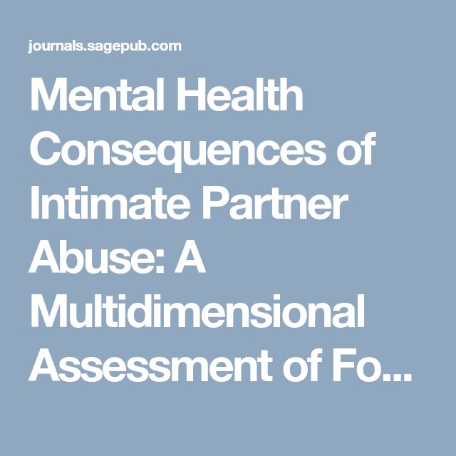 Mental Health Consequences of Intimate Partner Abuse: A Multidimensional Assessment of Four Different Forms of Abuse - Mindy B. Mechanic, Terri L. Weaver, Patricia A. Resick, 2008