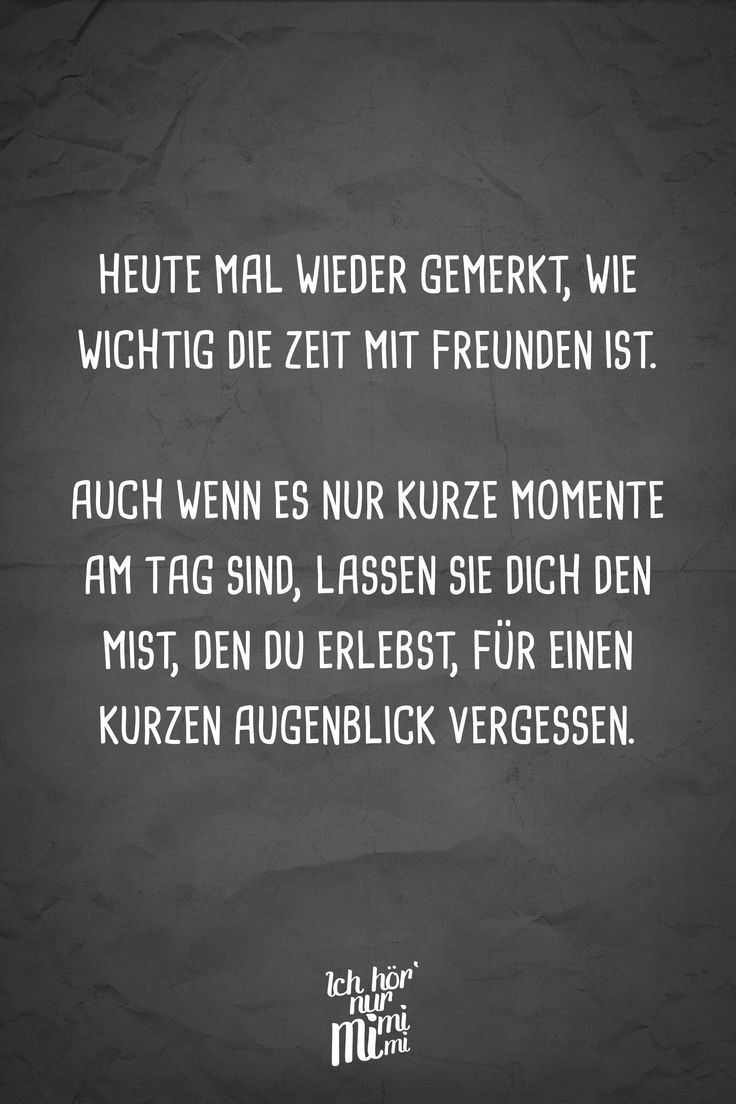 Visual Statements®️ Heute mal wieder gemerkt, wie wichtig die Zeit mit Freunden ist. Auch wenn es nur kurze Momente am Tag sind, lassen sie dich de… Visual Statements®️ Heute mal wieder gemerkt, wie wichtig die Zeit mit Freunden ist. Auch wenn es nur kurze Momente am Tag sind, lassen sie dich de…