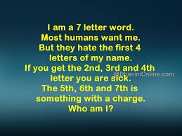 I Am A Seven Letter Word Most Humans Want Me I Am A Seven Letter Word Most Humans Want Me