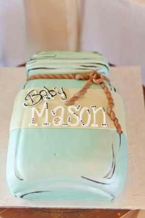 MASON jar cake! would not say baby mason on it but how ...