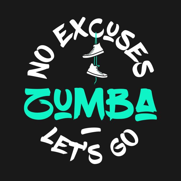 Let's Go To The Mall I'll Drive Zumba+No+Excuses+Let%27s+Go+Design