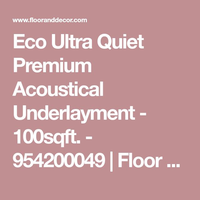 Eco Ultra Quiet Premium Acoustical Underlayment 100sqft Eco Ultra Quiet Premium Acoustical Underlayment 100sqft