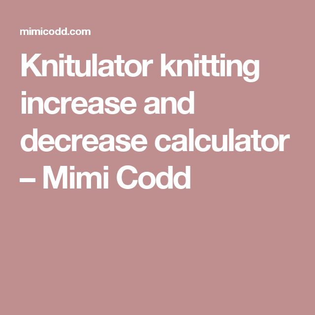Best 25+ Knitting increase ideas on Pinterest Simple knitting projects, Sim...