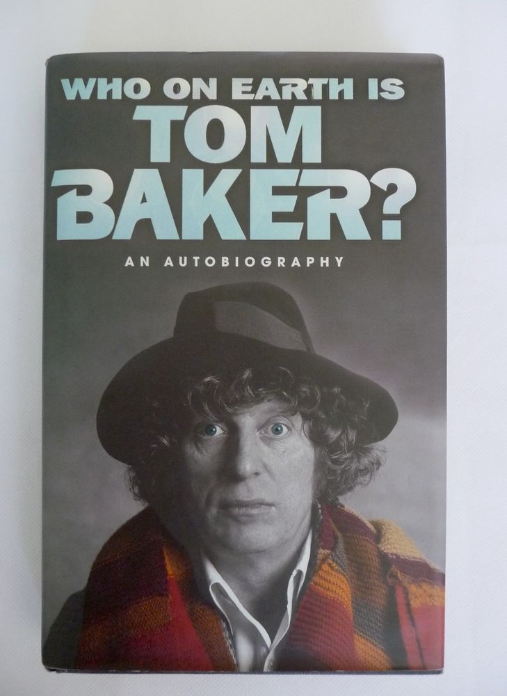 Check out Who on Earth is Tom Baker? By Tom Baker (Hardback, 1997