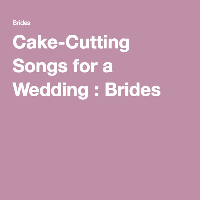 best wedding cake cutting songs www home