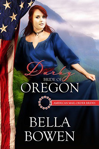 Darby Bride Of Oregon American Mail Order Brides Series Book Darby Bride Of Oregon American Mail Order Brides Series Book