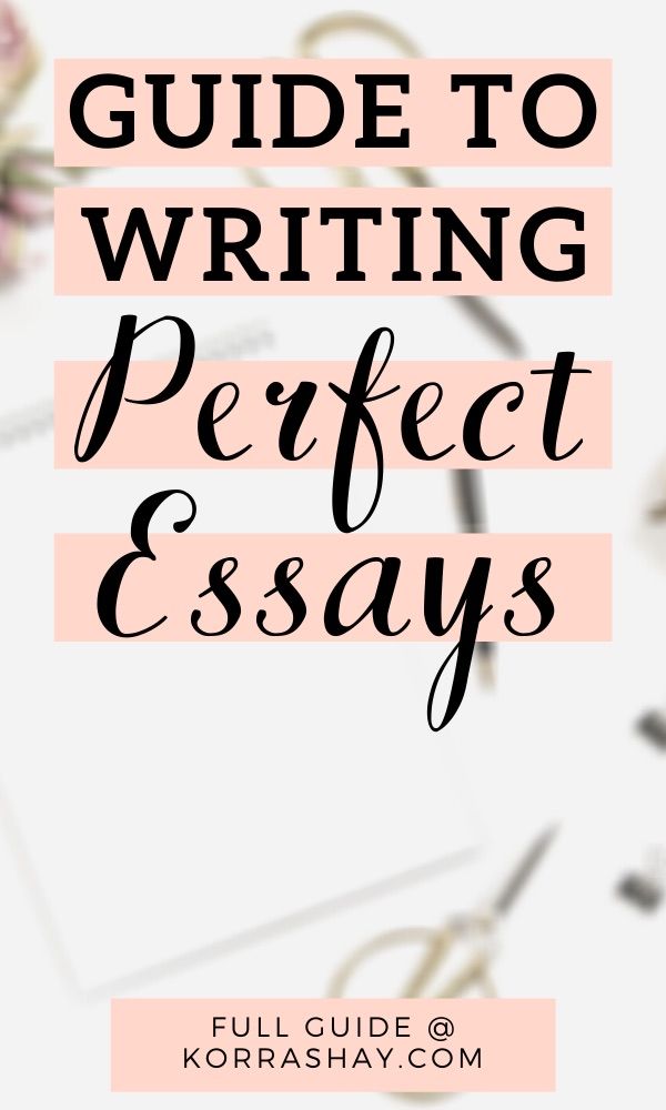 Guide to writing the perfect essay