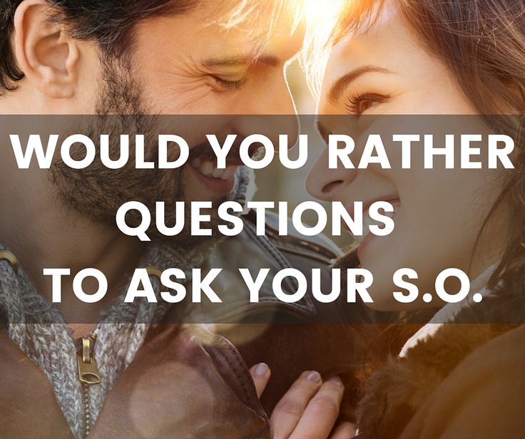 21 questions to ask your boyfriend 21 questions to ask your boyfriend