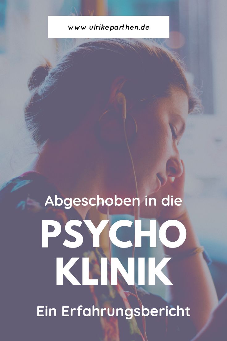 Abgeschoben in die Psychoklinik - Hoffnung auf Heilung