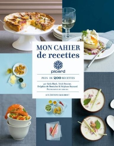 Mon Carnet De Recettes Picard Trish Deseine Stephane Reynaud Delphine Montalier De Keda Black Recette Picard Livre De Recettes De Cuisine Recette