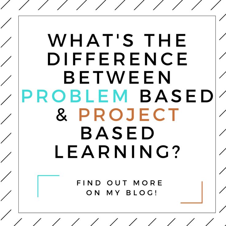 What S The Difference Between Problem Based And Project Based Learning What S The Difference Between Problem Based And Project Based Learning