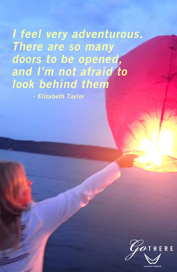 Inspirational Quote From Elizabethtaylor Regarding Adventure Don