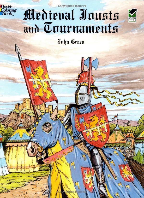 Medieval Jousts And Tournaments Dover History Coloring Book John Green Books