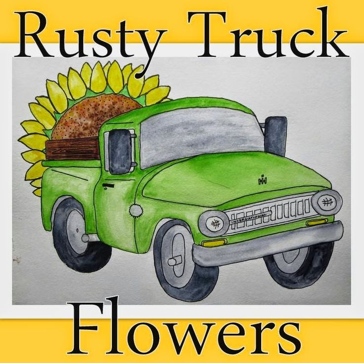 Rusty Truck Flowers Hoping For A Blooming 2015 At The Flower Farm Rusty Truck Flowers Hoping For A Blooming 2015 At The Flower Farm