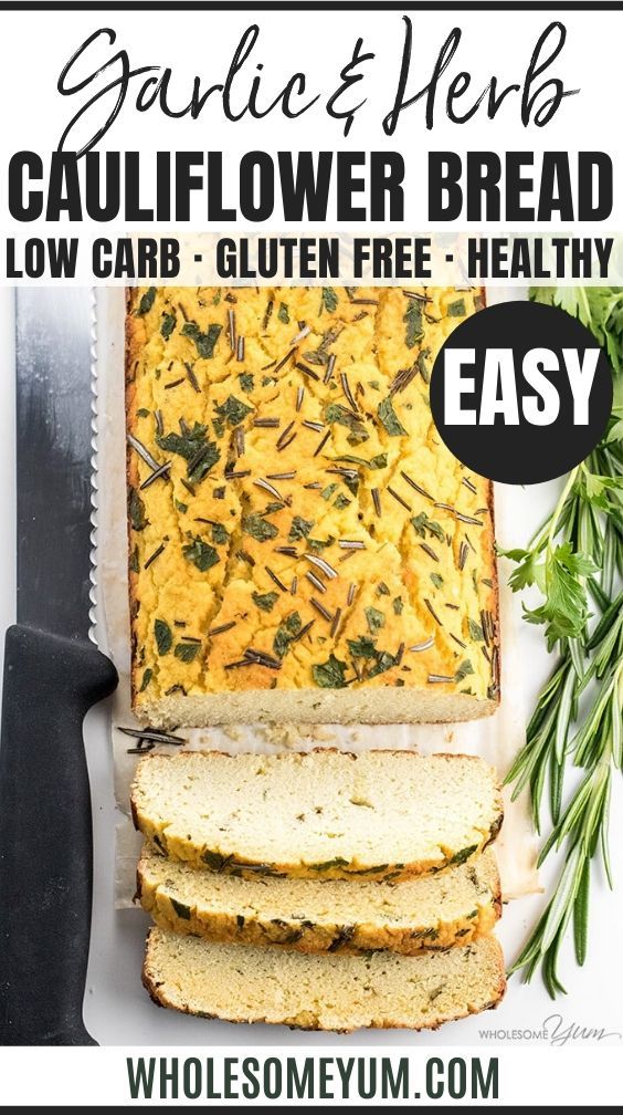 Cauliflower Bread Recipe With Garlic Herbs Low Carb Garlic