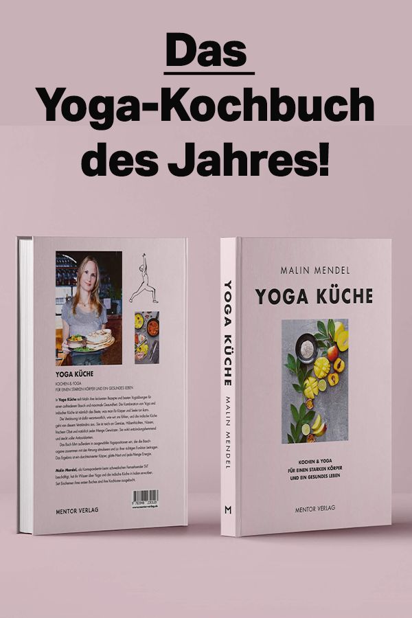 Yoga-Rezepte für ein harmonisches Leben.