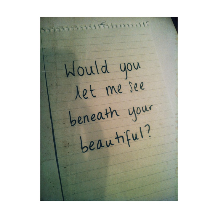 Let Me See Beneath Your Beautiful Song Lyric Quotes Song Quotes Music Quotes Lyrics