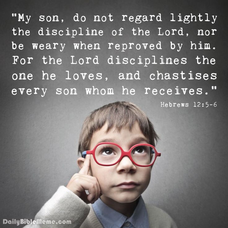 Hebrews 12 5 6 My Son Do Not Regard Lightly The Discipline Of The Hebrews 12 5 6 My Son Do Not Regard Lightly The Discipline Of The
