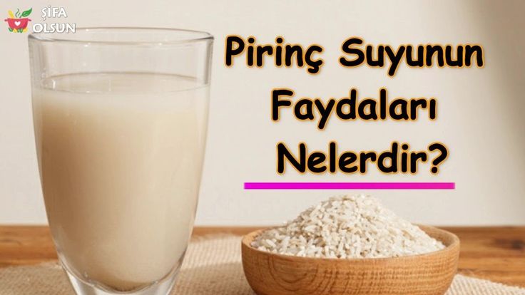Pirinc Suyunun Faydalari Nelerdir Pirinc Saglikli Beslenme Cil Pirinc Suyunun Faydalari Nelerdir Pirinc Saglikli Beslenme Cil