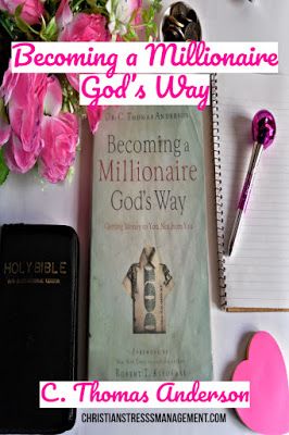 christian book review becoming a millionaire gods way getting dr c thomas anderson