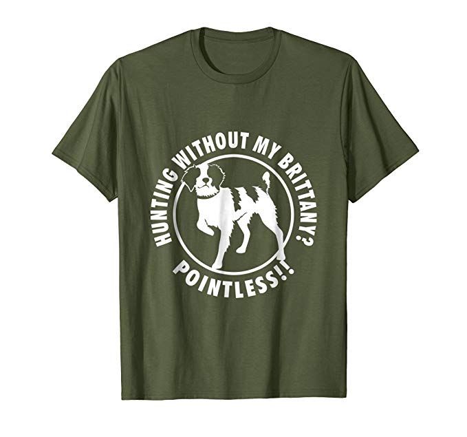 Pin On Brittany Spaniel Shirts Funny Dog Shirt Tees Ideas
