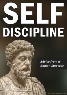 Advice on Self-Discipline from the Roman Emperor Marcus Aurelius | Self