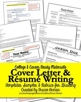 Résumé and Cover Letter Writing for College & Career Readiness - includes samples, templates, organizer, and grading rubrics