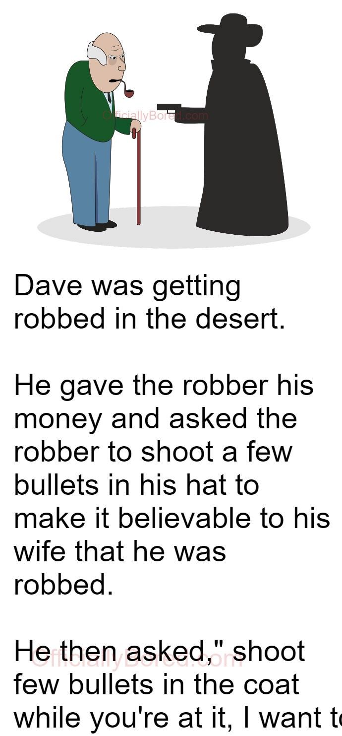 To Look Like I Fought You And Not Look Like A Coward After The Robber Shot The Coat He Said Shoot A Funny Long Jokes Funny Marriage Jokes Clean Funny Jokes