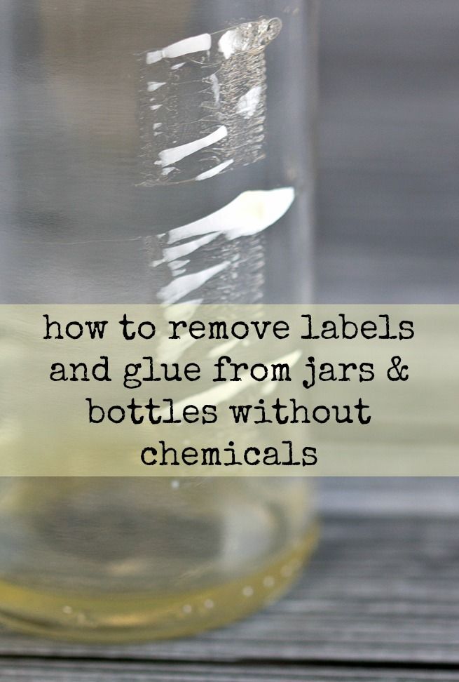 How to Remove Labels and Glue from Jars & Bottles without Chemicals | How to remove glue, Sticky ...