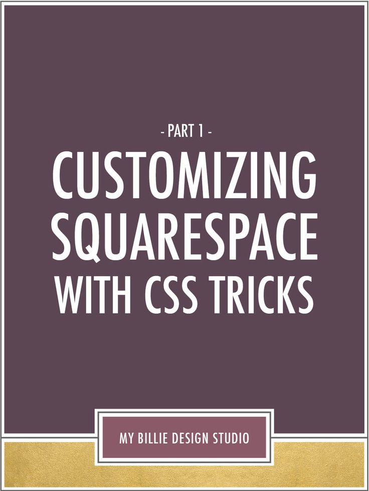 30 best Squarespace CSS and Customization images on Pinterest