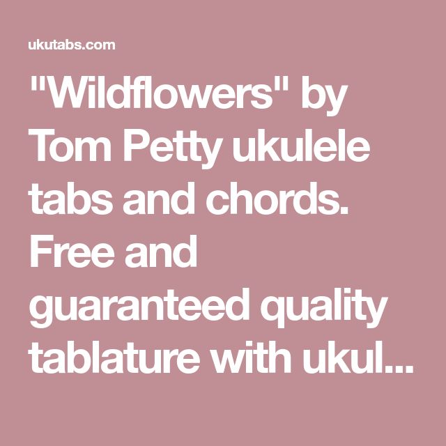 tom petty wildflowers chords tom petty wildflowers chords