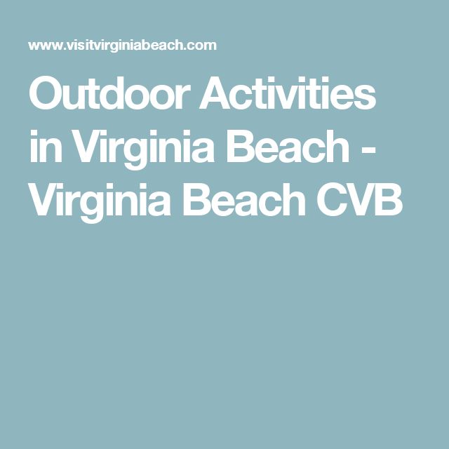 Outdoor Activities In Virginia Beach Cvb Norfolk Outdoor Activities In Virginia Beach Cvb Norfolk Pinterest And
