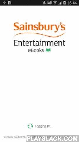 EBooks By Sainsbury's Android App - playslack.com , Discover, read and buy eBooks at great value prices in an easy-to-use FREE eReader app for Android tablets and phones from Sainsbury’s Entertainment on Demand. Register your Nectar card and collect Nectar points as you build your eBook library. Browse and make in-app purchases from our curated eBook collections featuring hundreds of recommended titles and discover our growing library of over 500,000 eBook titles. - Easily purchase eBooks using Nectar Instant buy, or via major credit/debit cards. Store eBooks you want to read in the future using a wishlist.- Build your own library from popular fiction such as:· The Girl on the Train· Me Before You· The Harry Potter seriesand from bestselling authors such as· Jeffrey Archer· Kate Morton· Lee Child - Enjoy FREE eBooks, with over 35,000 free titles to explore- Try-before-you-buy with fast-loading FREE samples- Buy directly from the app- Read offline- Collect Nectar points on eBook purchases and ‘Instant Buy’ with your points The elegant and immersive reading experience allows you to easily customise your reading settings: · Fonts· Text size· Line spacing· Margin size· Brightness· Background colour· Customisable bookmarks - Carry your library in your pocket and access it from all your devices. ‘e-Book Retailer of the Year’ – The Bookseller Awards 2014 Please note: Not all eBooks are eligible for collecting Nectar points and some eBooks will not allow you to change all settings, as these are set by the publisher. More updates coming soon. If you have any questions or feedback about our app, please feel free to contact the Sainsbury’s Entertainment on Demand team at:contact.us@sainsburysentertainment.co.uk
