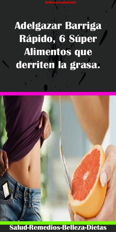 Como hacer para adelgazar super rapido de grijo