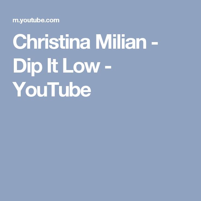 Christina Milian Dip It Low Youtube Christina Milian Christina Music Videos