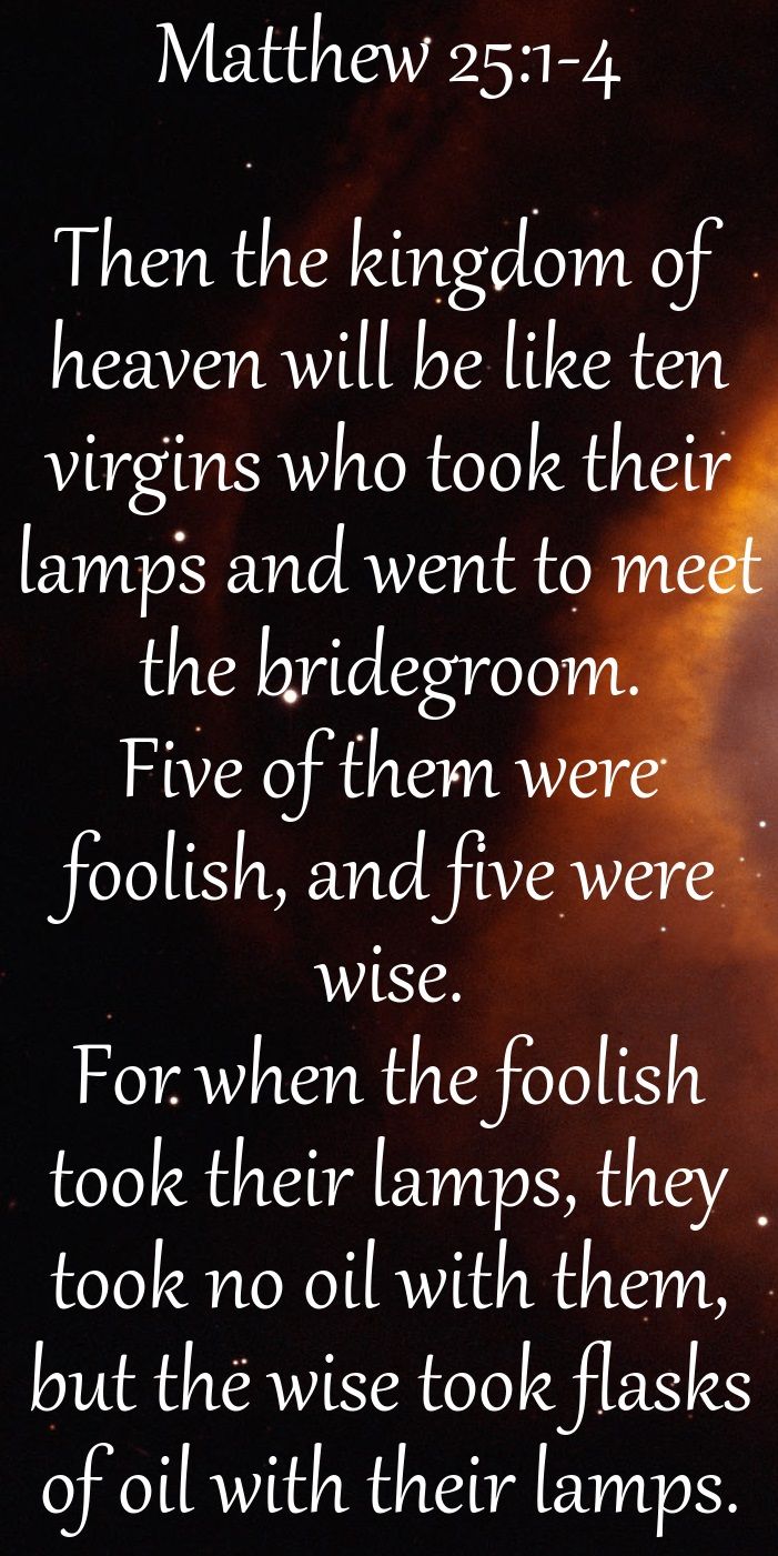 Matthew 25 1 4 Then The Kingdom Of Heaven Will Be Like Ten Virgins Matthew 25 1 4 Then The Kingdom Of Heaven Will Be Like Ten Virgins