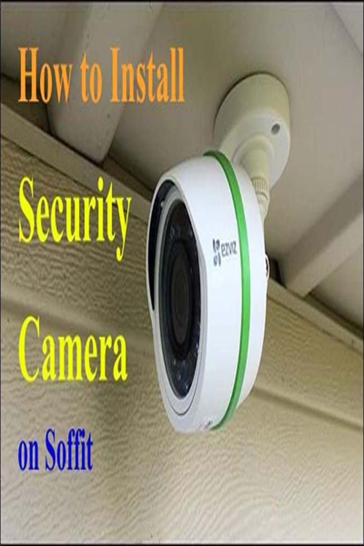 How to Run Security Camera Wires Through Soffit Security