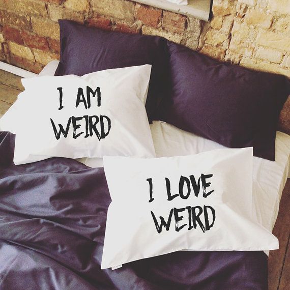 Pillow Cases Couples Pillowcases I Am Weird I Love Weird Pillow Cases