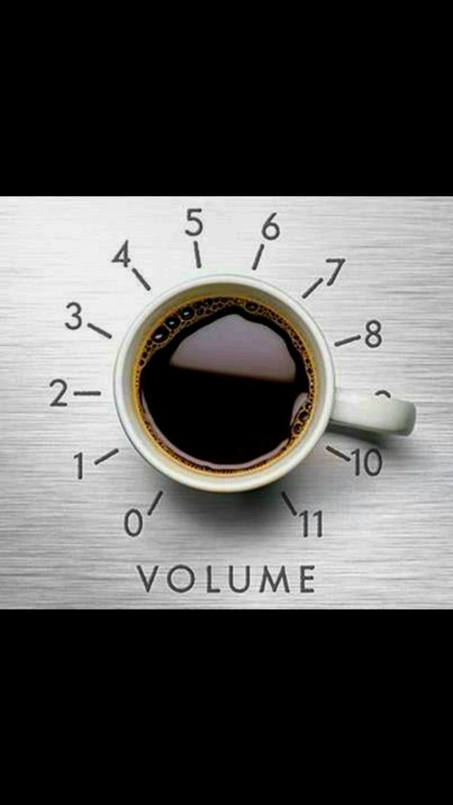 This One Goes To 11 Big Cup Coffee With