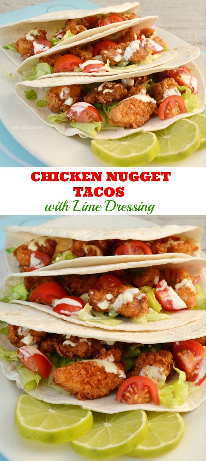 Mildly spiced Chicken Nuggets in soft Tacos with a delicious Lime Dressing drizz...