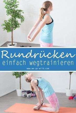 Hast du von deinem Rundrücken genug? Dann fang mit Übungen gegen Rundrücken a...