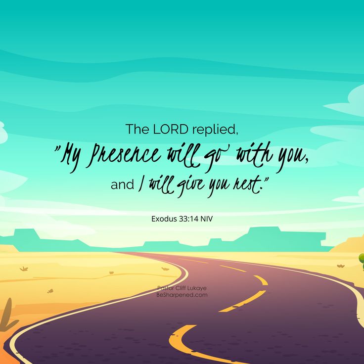 HIS PRESENCE WILL GO WITH YOU Verse Of The Day Exodus 33 14 Gods his-presence-will-go-with-you-verse-of-the-day-exodus-33-14-gods