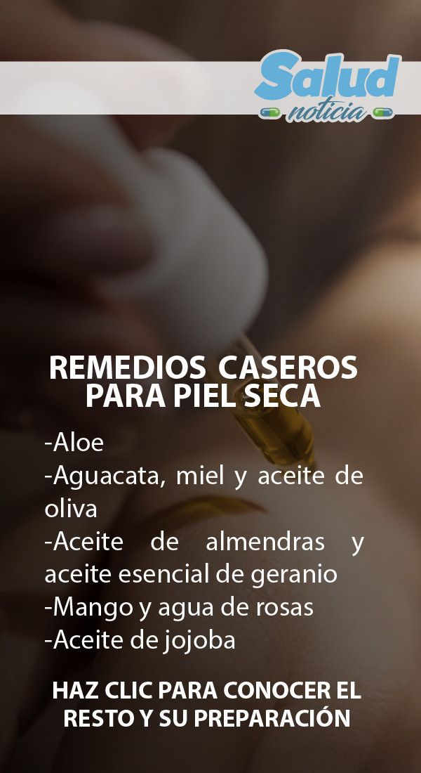 Remedios Caseros Para Piel Seca Resequedad En La Piel Piel Seca Cuidado Natural De La Piel