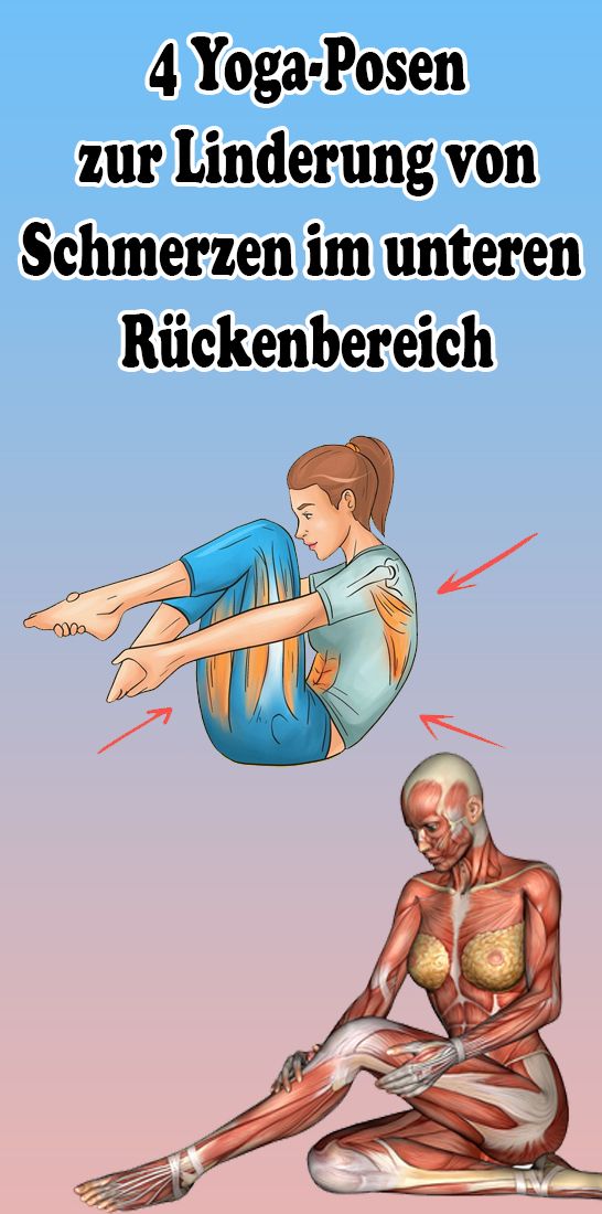 4 Yoga-Posen zur Linderung von Schmerzen im unteren Rückenbereich