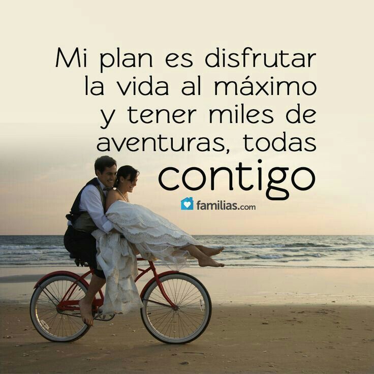 Miles De Aventuras Contigo Mi Amor Baby Love Quotes Amor Quotes Romantic Love Quotes