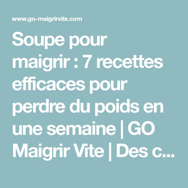 Soupe pour maigrir : 7 recettes efficaces pour perdre du Soupe pour maigrir : 7 recettes efficaces pour perdre du
